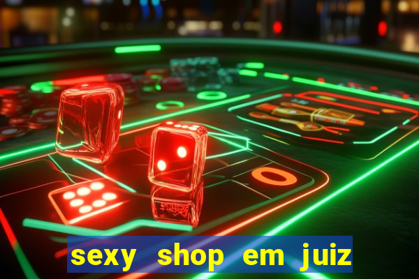 sexy shop em juiz de fora